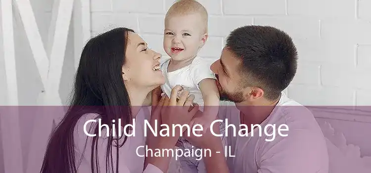  Child Name Change Champaign - IL