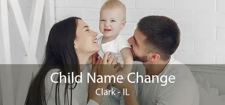  Child Name Change Clark - IL