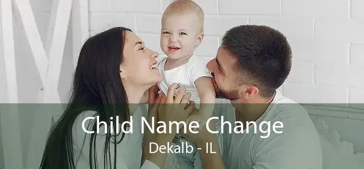  Child Name Change Dekalb - IL
