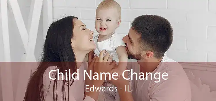  Child Name Change Edwards - IL