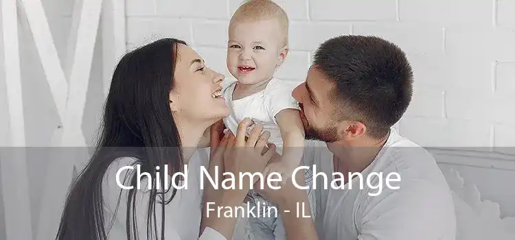  Child Name Change Franklin - IL