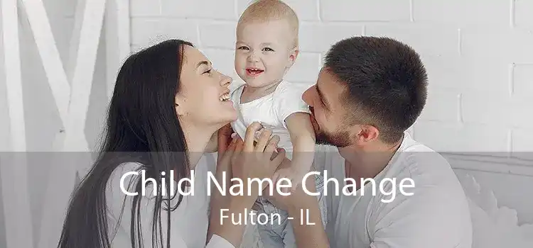  Child Name Change Fulton - IL