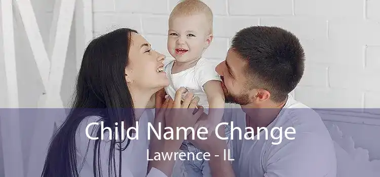  Child Name Change Lawrence - IL