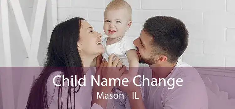  Child Name Change Mason - IL