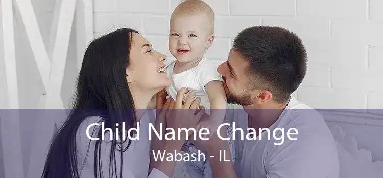  Child Name Change Wabash - IL