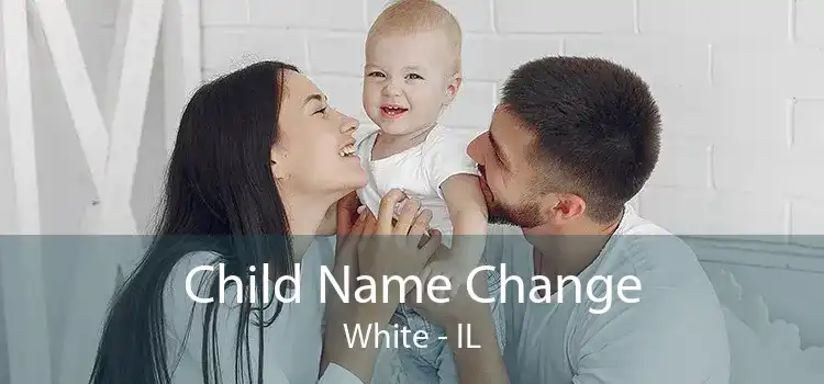  Child Name Change White - IL