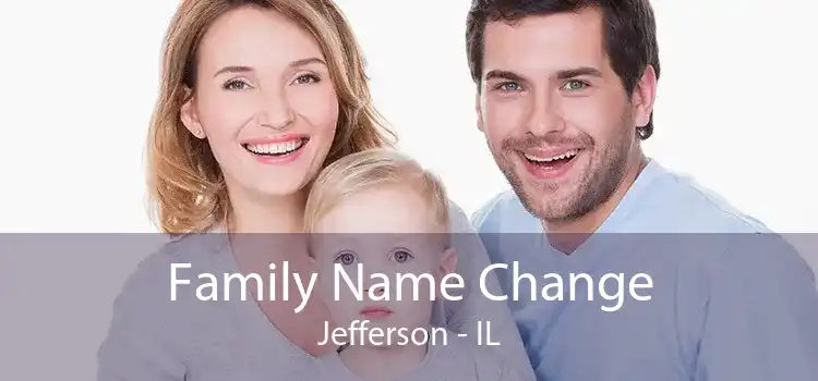  Family Name Change Jefferson - IL