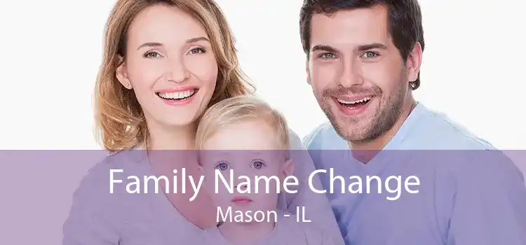  Family Name Change Mason - IL
