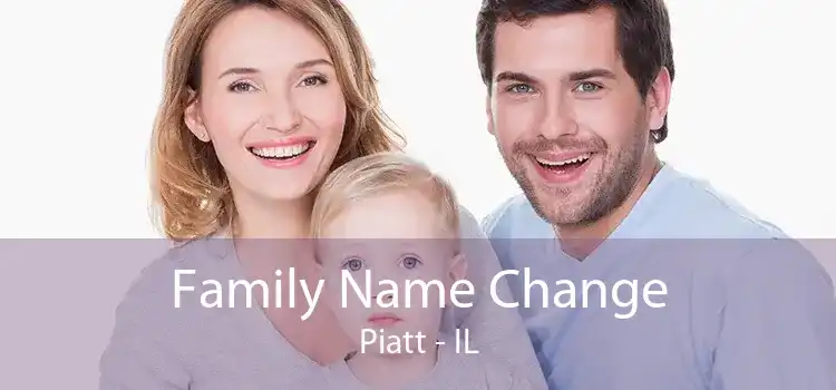 Family Name Change Piatt - IL