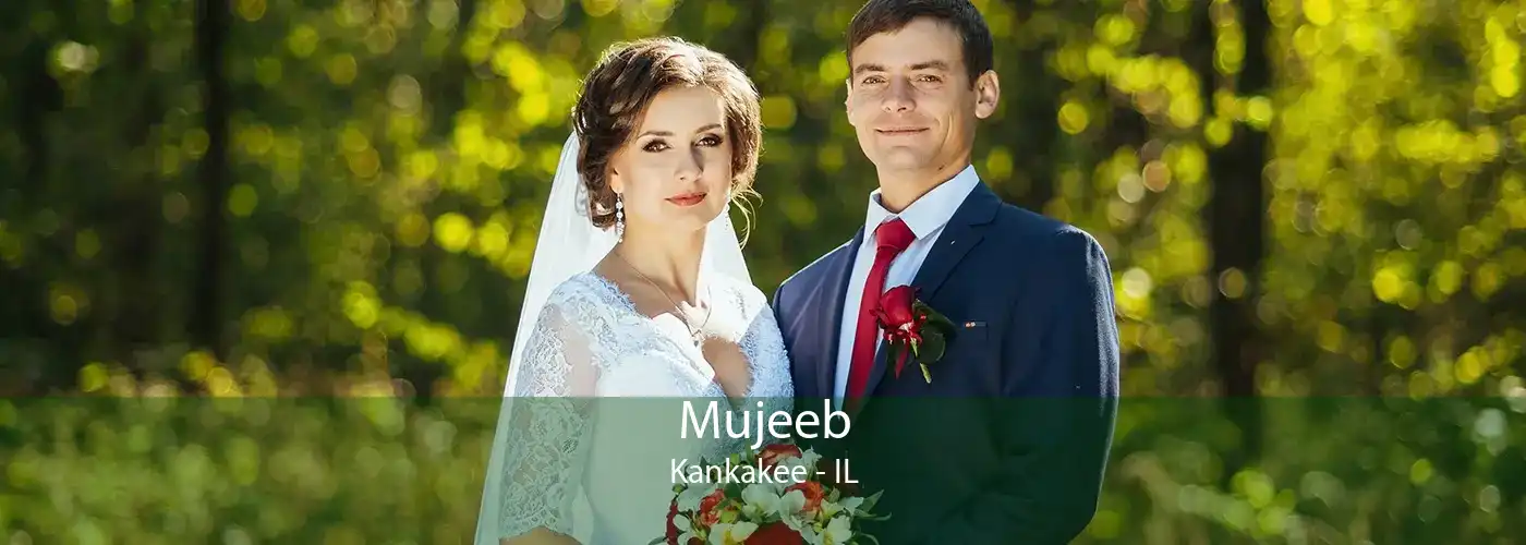 Mujeeb Kankakee - IL