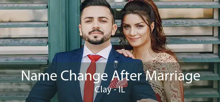  Name Change After Marriage Clay - IL