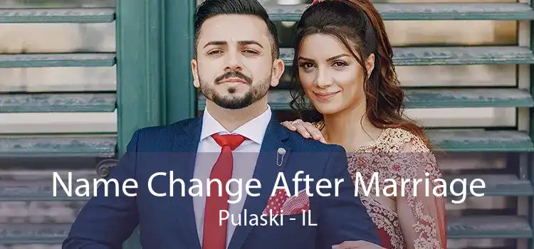  Name Change After Marriage Pulaski - IL