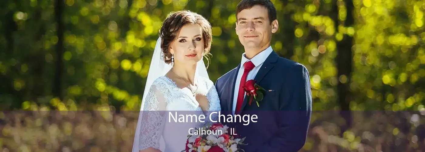  Name Change Calhoun - IL
