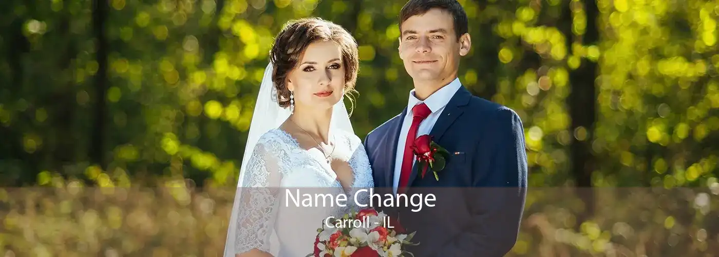 Name Change Carroll - IL