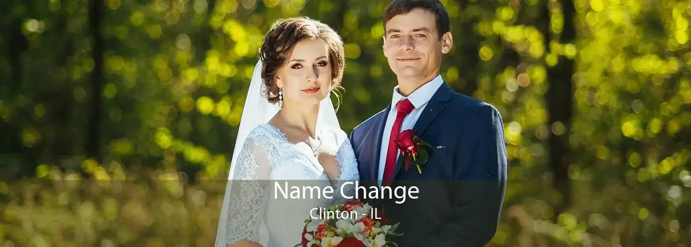  Name Change Clinton - IL