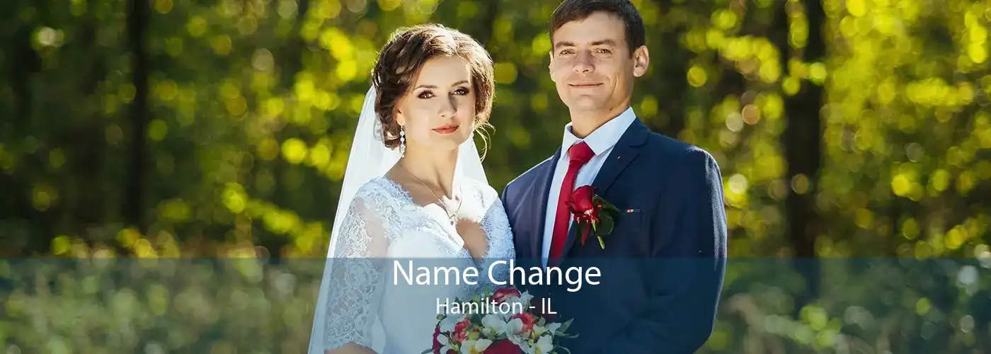 Name Change Hamilton - IL