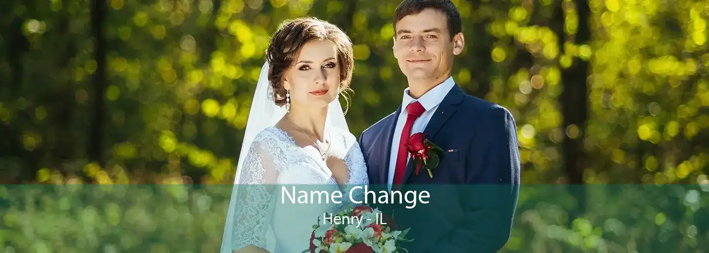  Name Change Henry - IL