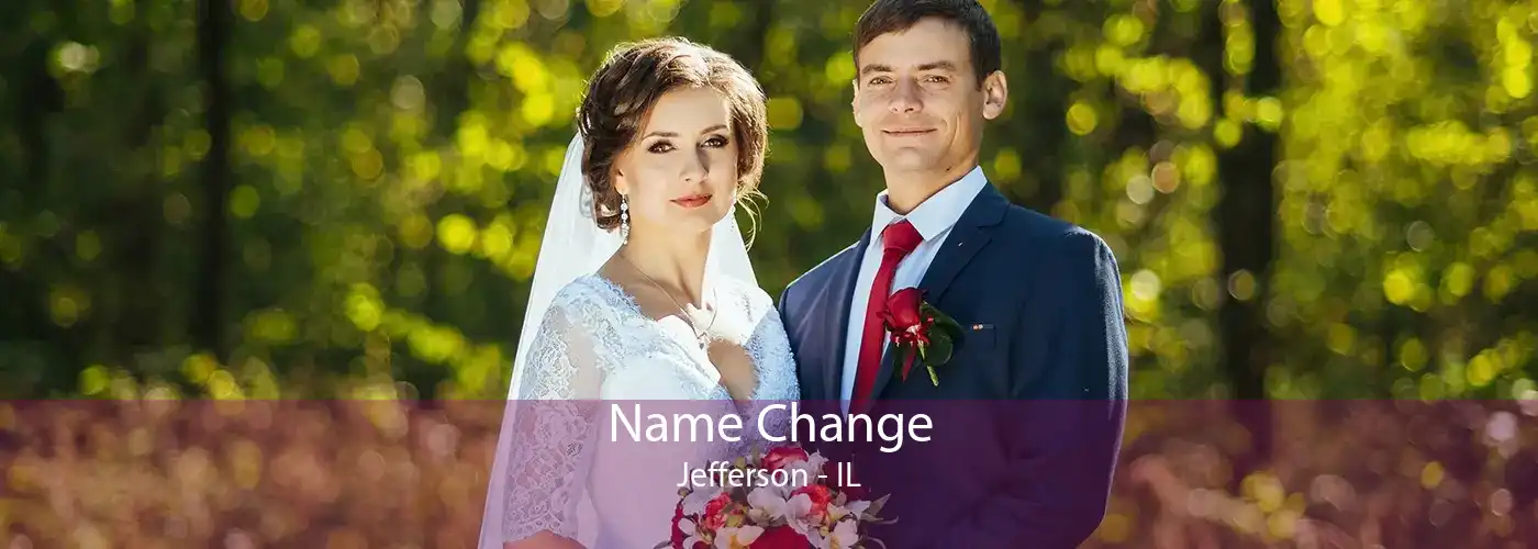  Name Change Jefferson - IL