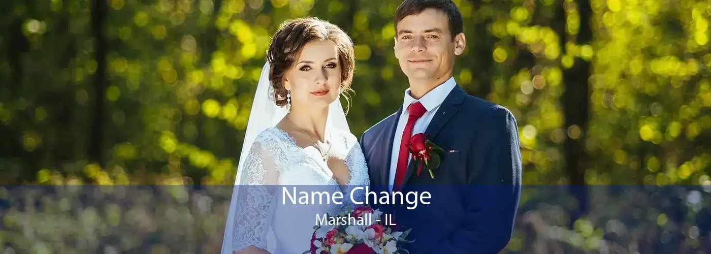 Name Change Marshall - IL