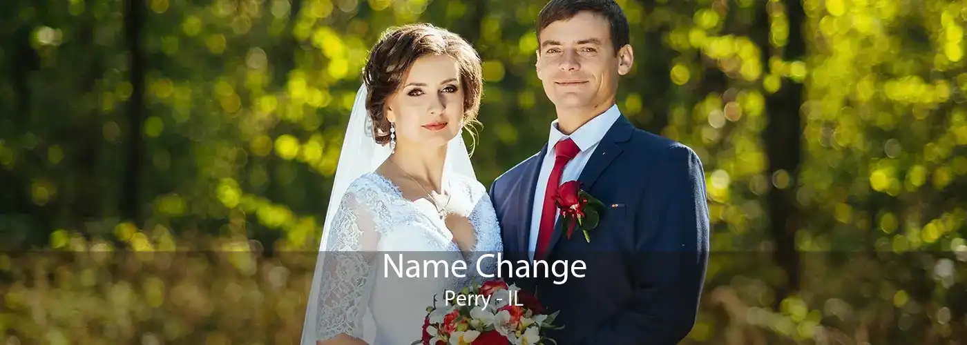  Name Change Perry - IL