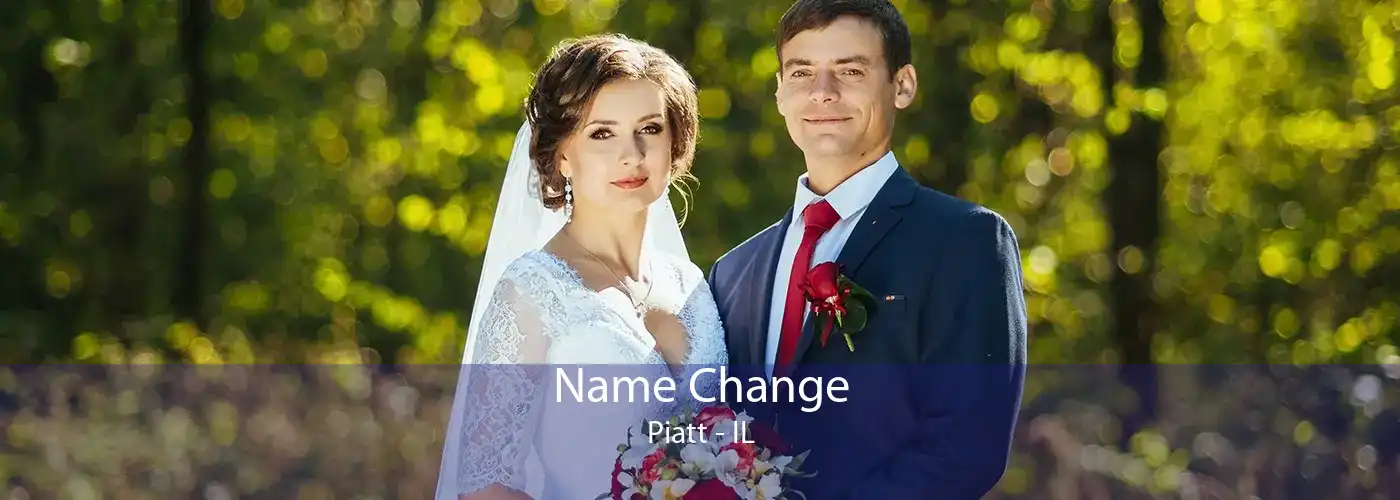  Name Change Piatt - IL