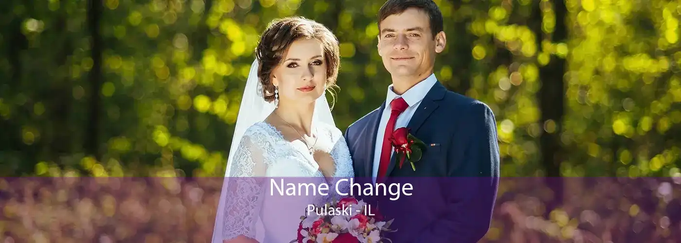  Name Change Pulaski - IL