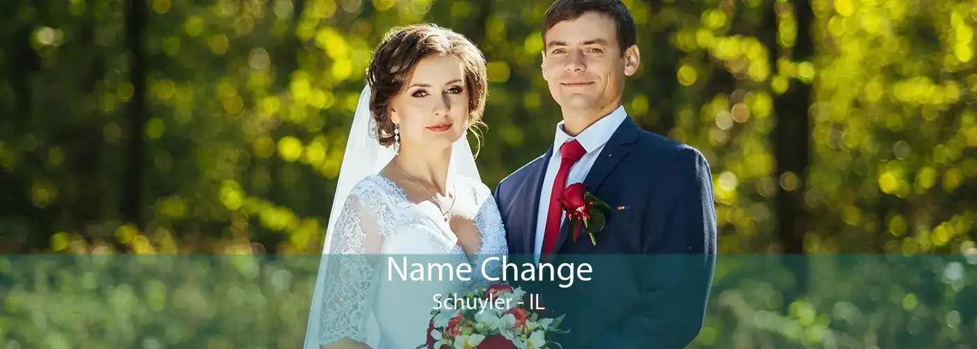  Name Change Schuyler - IL